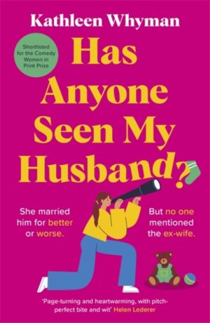 SIGNED COPY Has Anyone Seen My Husband? by Kathleen Whyman (Hitchin author)