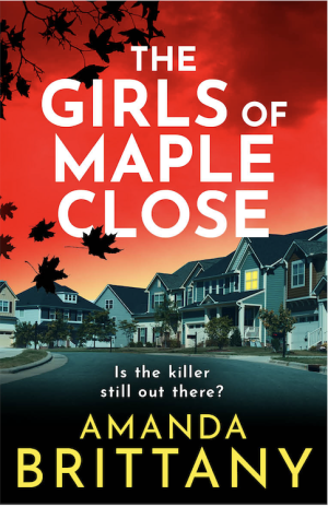 SIGNED COPY The Girls of Maple Close by Amanda Brittany (Hitchin author)
